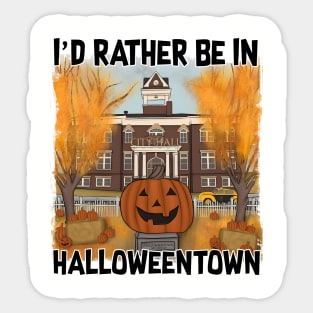 I'd rather be in Halloweentown Sticker